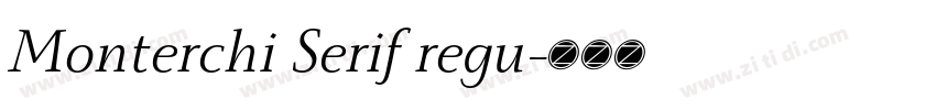 Monterchi Serif regu字体转换